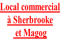 Local commercial à Sherbrooke   et Magog